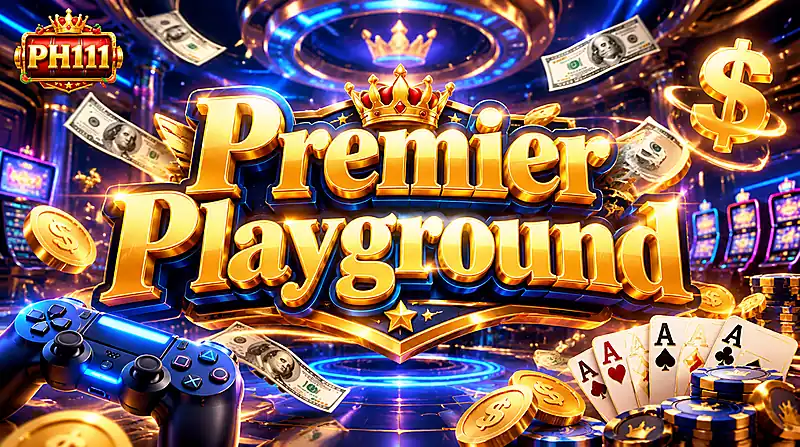 PH111 premier playground image for casino games and rewards